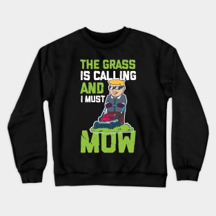 Lawn Mower Shirt I funny gardening gift Crewneck Sweatshirt